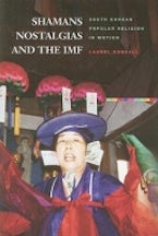 Shamans, Nostalgias, and the IMF Shamans, Nostalgias, and the IMF