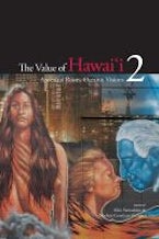 The Value of Hawai`i 2 The Value of Hawai`i 2