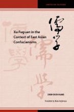Xu Fuguan in the Context of East Asian Confucianisms Xu Fuguan in the Context of East Asian Confucianisms