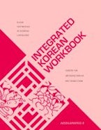 Integrated Korean Workbook Integrated Korean Workbook