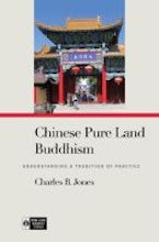 Chinese Pure Land Buddhism Chinese Pure Land Buddhism
