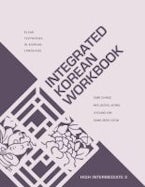 Integrated Korean Workbook Integrated Korean Workbook