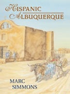 Hispanic Albuquerque 1706-1846 Hispanic Albuquerque 1706-1846