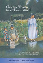 Choctaw Women in a Chaotic World Choctaw Women in a Chaotic World