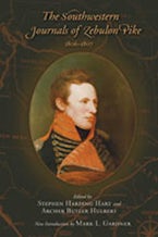 The Southwestern Journals of Zebulon Pike, 1806-1807 The Southwestern Journals of Zebulon Pike, 1806-1807
