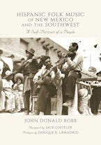 Hispanic Folk Music of New Mexico and the Southwest Hispanic Folk Music of New Mexico and the Southwest