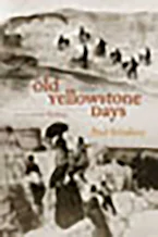 Cover of 'Old Yellowstone Days' 