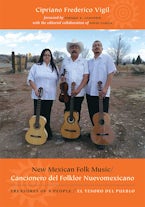 New Mexican Folk Music/Cancionero Del Folklor Nuevomexicano New Mexican Folk Music/Cancionero Del Folklor Nuevomexicano