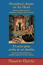 Grandmas Santo on Its Head / El Santo Patas Arriba De Mi Abuelita Grandmas Santo on Its Head / El Santo Patas Arriba De Mi Abuelita