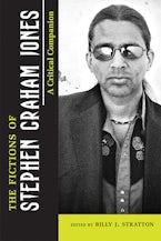 The Fictions of Stephen Graham Jones The Fictions of Stephen Graham Jones
