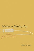 Murder in Mérida, 1792