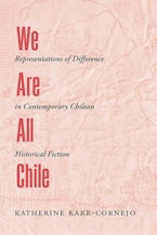 We Are All Chile We Are All Chile