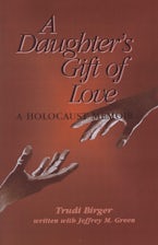 A Daughters Gift of Love A Daughters Gift of Love
