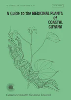 Cover of 'A Guide to the Medicinal Plants of Coastal Guyana' by Deborah A. Lachman-White, C. Dennis Adams and Ulric O
