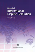 Cover of 'A Manual of International Dispute Resolution' by Anthony Connerty 
