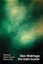 Stan Brakhage the Realm Buster