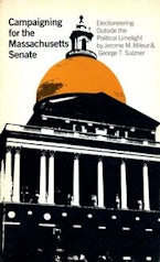 Campaigning for the Massachusetts Senate Campaigning for the Massachusetts Senate