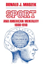 Sport & American Mentality 1880-1910 Sport & American Mentality 1880-1910