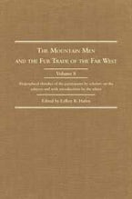 The Mountain Men and the Fur Trade of the Far West