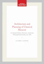 Cover of 'Architecture and Planning of Classical Moscow' by Albert J. Schmidt 