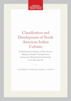 Cover of 'Classification and Development of North American Indian Cultures' by Harold E. Driver and James L. Coffin 