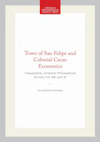 Cover of 'Town of San Felipe and Colonial Cacao Economics' by Eugenio Pinero 