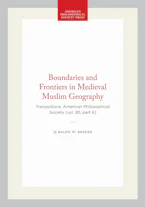 Cover of 'Boundaries and Frontiers in Medieval Muslim Geography' by Ralph W. Brauer 