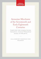 Cover of 'Armenian Merchants of the Seventeenth and Early Eighteenth Centuries' by Margaret Makepeace and Vahe Baladouni 