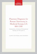 Cover of 'Planetary Diagrams for Roman Astronomy in Medieval Europe, CA 800-1500' by Bruce Eastwood and Gerd Grasshoff 