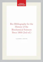 Cover of 'Bio-Bibliography for the History of the Biochemical Sciences Since 1800 (2nd Ed.)' by Joseph S. Fruton 