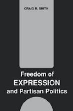 Freedom of Expression and Partisan Politics Freedom of Expression and Partisan Politics