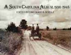 A South Carolina Album, 1936-1948 A South Carolina Album, 1936-1948