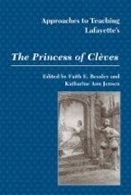 Approaches to Teaching Lafayettes the Princess of Cleves Approaches to Teaching Lafayettes the Princess of Cleves