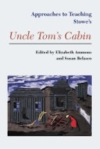 Approaches to Teaching Stowes Uncle Toms Cabin Approaches to Teaching Stowes Uncle Toms Cabin