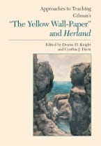 Approaches to Teaching Gilmans ""the Yellow Wallpaper"" and Herland Approaches to Teaching Gilmans ""the Yellow Wallpaper"" and Herland