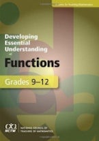 Developing Essential Understanding of Functions for Teaching Mathematics in Grades 9-12