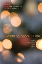 Gambling, Space, and Time Gambling, Space, and Time