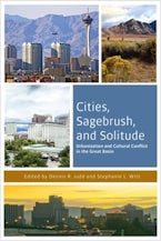 Cities, Sagebrush, and Solitude Cities, Sagebrush, and Solitude