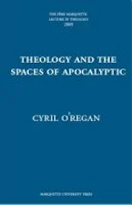 Cover of 'Theology and the Spaces of Apocalyptic' by Cyril O’Regan 