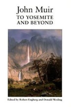 John Muir to Yosemite and Beyond