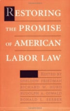 Restoring the Promise of American Labor Law Restoring the Promise of American Labor Law
