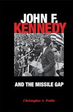 John F. Kennedy and the Missile Gap