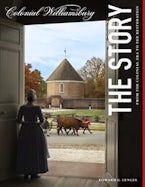 Colonial Williamsburg: the Story Colonial Williamsburg: the Story