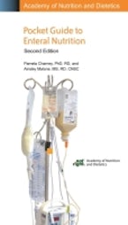 Academy of Nutrition and Dietetics Pocket Guide to Enteral Nutrition Academy of Nutrition and Dietetics Pocket Guide to Enteral Nutrition