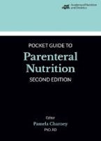 Academy of Nutrition and Dietetics Pocket Guide to Parenteral Nutrition