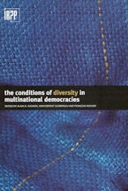 The Conditions of Diversity in Multinational Democracies The Conditions of Diversity in Multinational Democracies