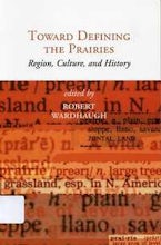 Toward Defining the Prairies Toward Defining the Prairies