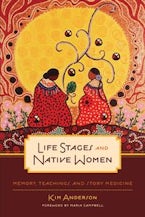Life Stages and Native Women Life Stages and Native Women