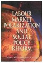 Labour Market Polarization and Social Policy Reform Labour Market Polarization and Social Policy Reform