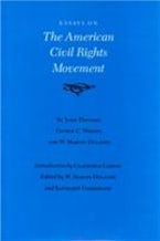 Essays on the American Civil Rights Movement Essays on the American Civil Rights Movement